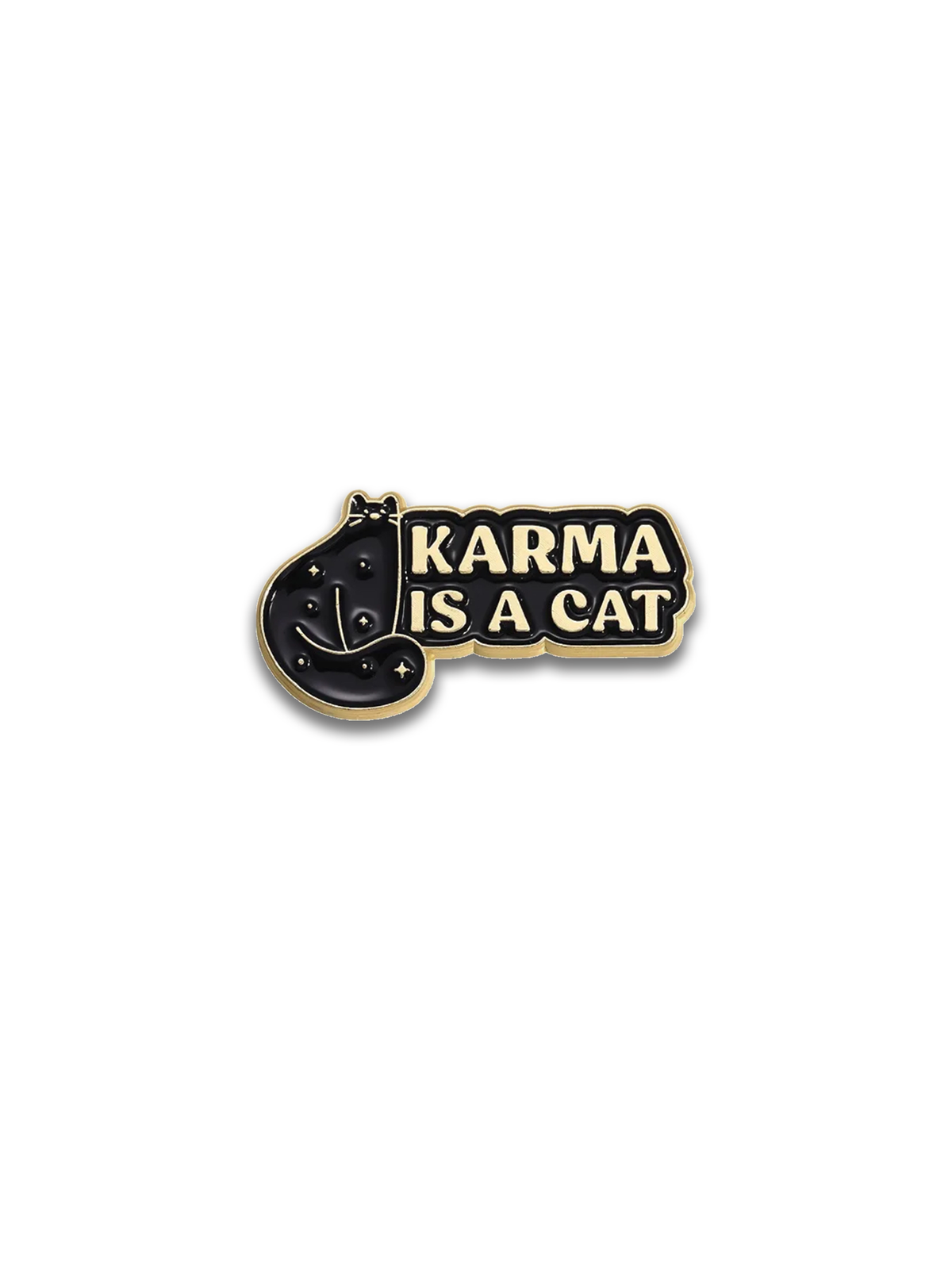 Karma Is A Cat Enamel Pin